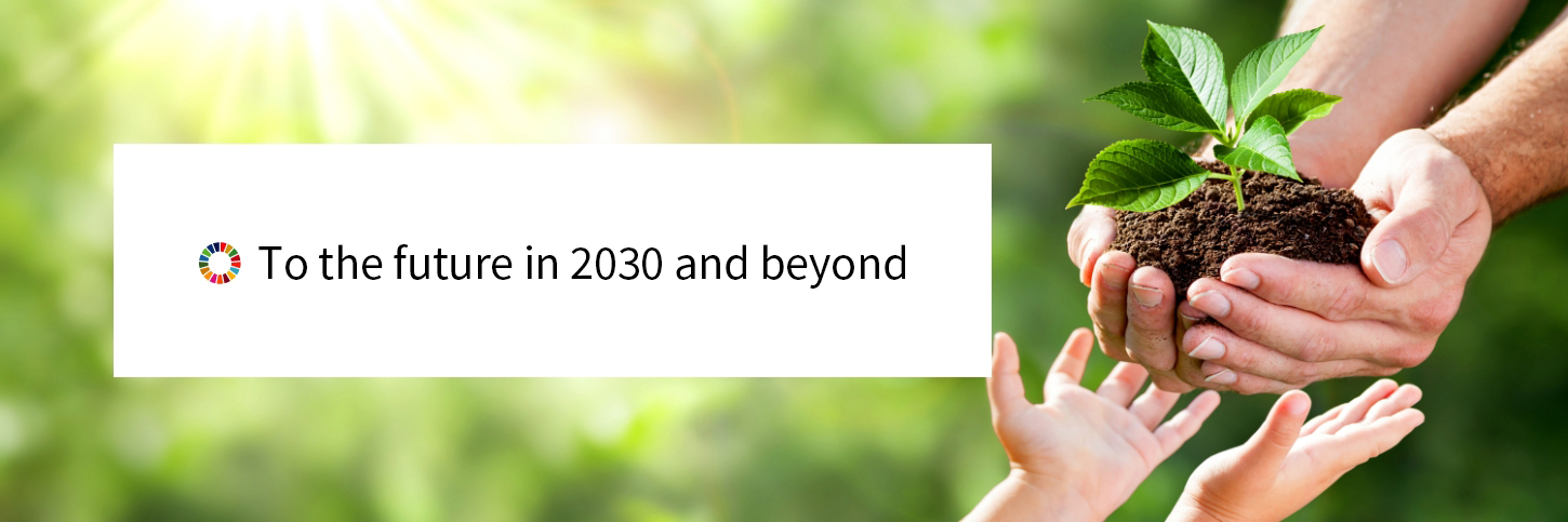 To the future in 2030 and beyond